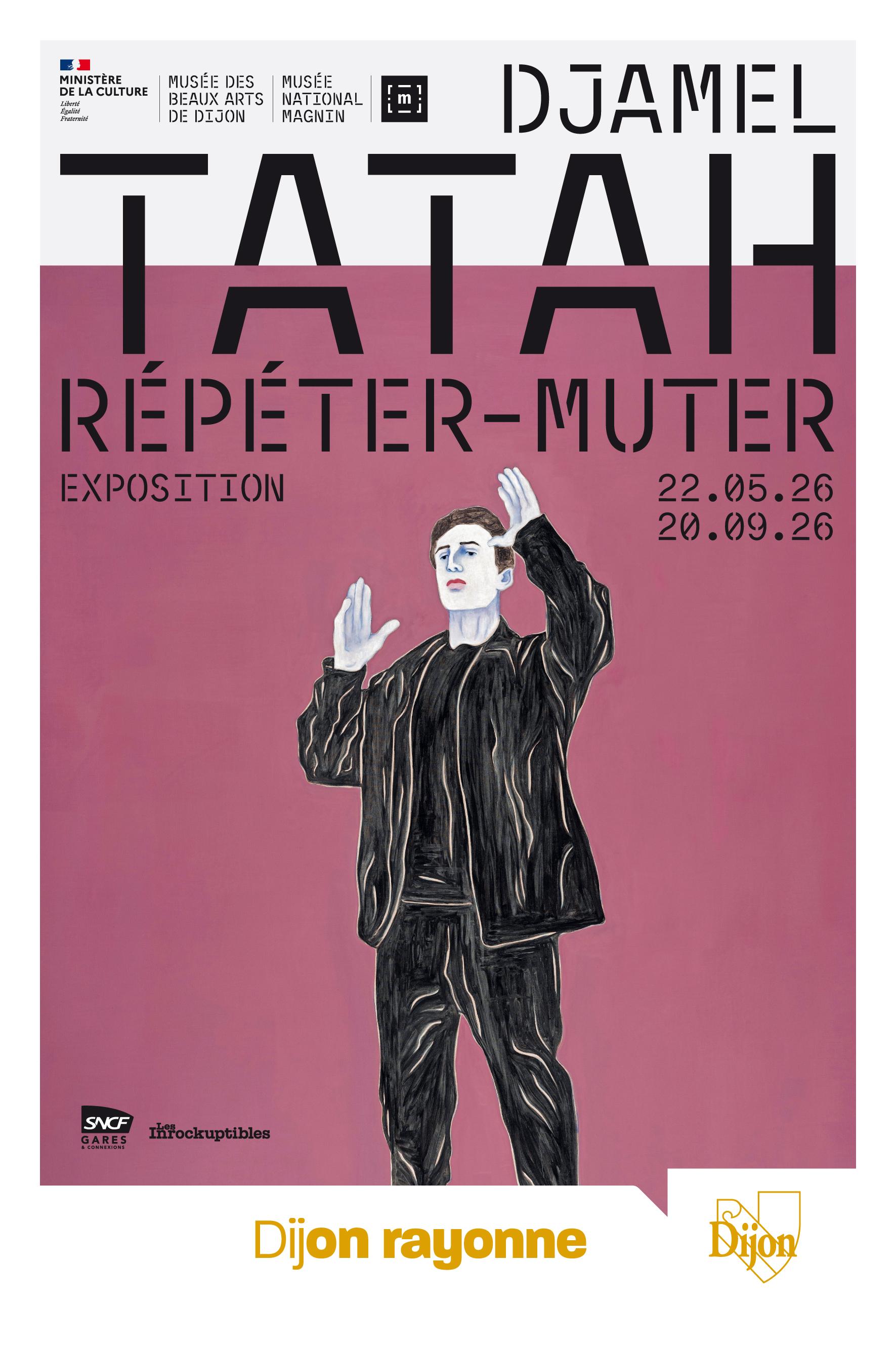 Affiche de l'exposition "Djamel Tatah. Répéter — Muter"